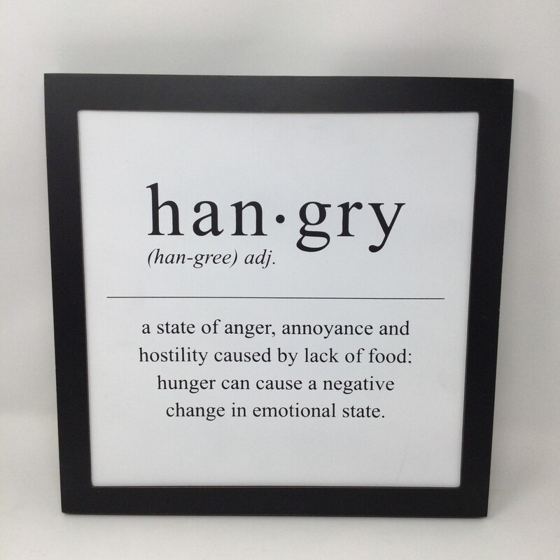 Han*gry Sign,
White/Black,
Size: 14 X 14 In