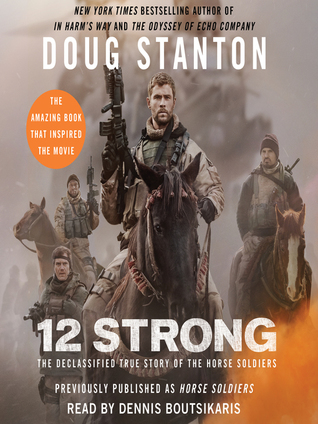 Audiobook - 6 discs

12 Strong: The Declassified True Story of the Horse Soldiers
by Doug Stanton, Jack Garrett (Narrator)

This is the dramatic account of a small band of Special Forces soldiers who entered Afghanistan immediately following September 11, 2001 and, riding to war on horses, defeated the Taliban.

Outnumbered 40 to 1, they capture the strategic Afghan city of Mazar-e Sharif, and thereby effectively defeat theTalibanthroughout the rest of the country. They are welcomed as liberators as they ride on horses into the city. And then, the action takes a wholly unexpected turn. During a surrender of Taliban troops, the Horse Soldiers are ambushed by the would-be P.O.W.s and, still dangerously outnumbered, they must fight for their lives in the city's ancient fortress known as Qala-I Janghi, or the House of War . . .